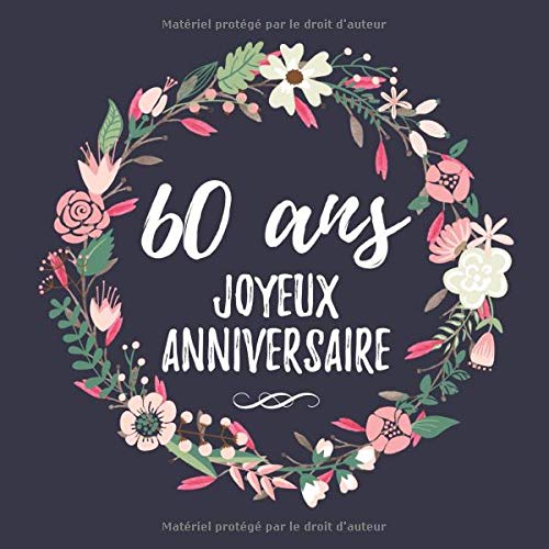 60 Ans Joyeux Anniversaire : Fête d'anniversaire Livre d'or 60 ans Femme - 100 pages Format 21 x 21 cm
