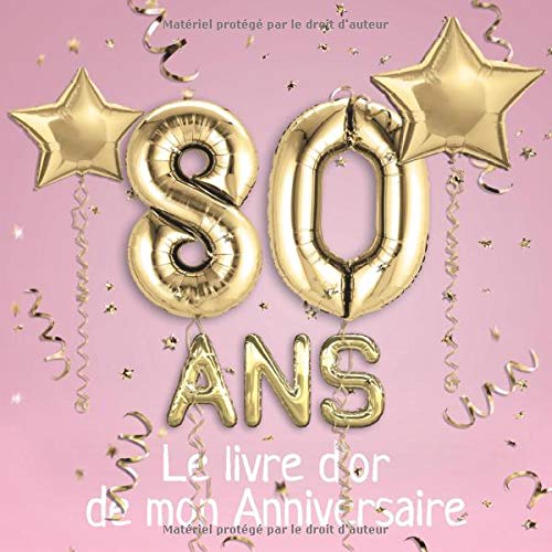 80 ans Le livre d'or de mon Anniversaire : Un livre d'or de la fête du 80e anniversaire - 100 pages Format 21 x 21 cm