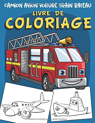 Livre de Coloriage enfant Camion avion voiture train bateau : 60 grands dessins de 2 à 8 ans - Format A4