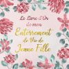Le Livre d'or de mon Enterrement de Vie de Jeune Fille - 100 pages pour les félicitations écrites - Format 21 x 21 cm