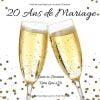 20 ANS DE MARIAGE Notre Livre d'Or : Noces de porcelaine - 100 pages Format 21,5 x 21,5 cm