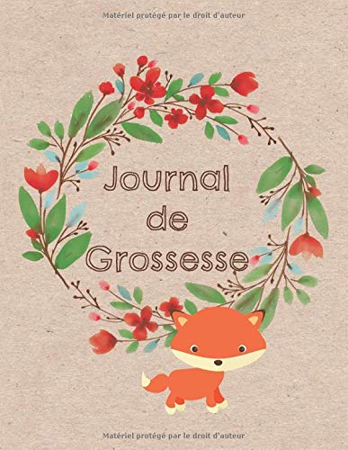 Journal de Grossesse : De votre rencontre à la naissance de bébé | A4 21,6 x 27,9 cm - 100 pages