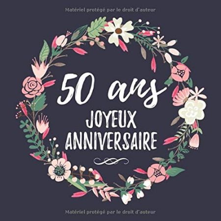 50 Ans Joyeux Anniversaire : Fête d'anniversaire Livre d'or 50 ans Femme - 100 pages Format 21x21 cm