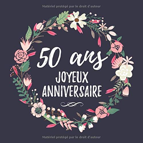 50 Ans Joyeux Anniversaire : Fête d'anniversaire Livre d'or 50 ans Femme - 100 pages Format 21x21 cm