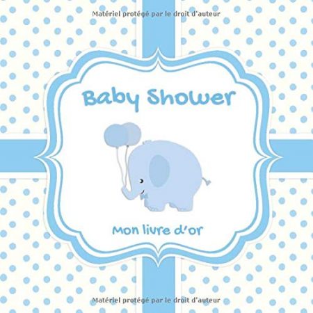 Baby Shower : Un beau livre d'or et album pour le baby shower ou la naissance pour les garçons - 60 pages Format 21 x 21 cm