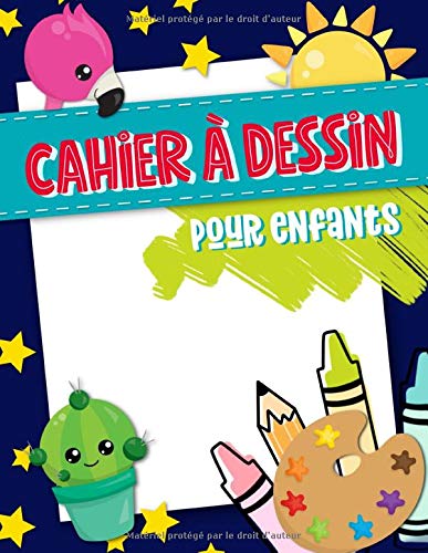 Cahier à dessin pour enfants : 100 pages pour s'entraîner à dessiner des animaux, des formes, des lettres - 108 pages Format 21,5 x 28 cm