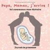 Papa, Maman, j'arrive ! - Journal de grossesse à compléter pour les futurs mamans - 164 pages Format 21x21 cm