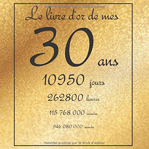 Le livre d'or de mes 30 ans - livre à personnaliser pour anniversaire - 21x21cm 75 pages