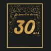 Le livre d'or de mes 30 ans: Thème black & or, livre cadeau anniversaire à personnaliser - 21x21cm 75 pages