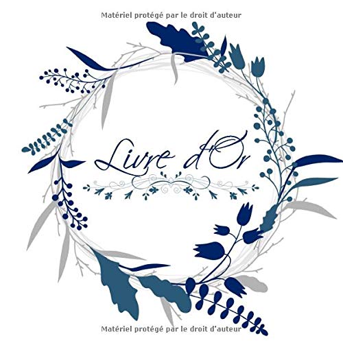 Livre d'Or : Livre d’or mariages, pacs, retraites, anniversaires, noces, baby shower... | 100 pages Format 21 x 21 cm