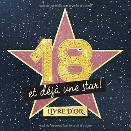 18 et déjà une star : Livre d'Or pour le 18ème anniversaire - 18 ans - Idée cadeau original pour homme ou femme - 82 pages Format 21,5 x 21,5 cm