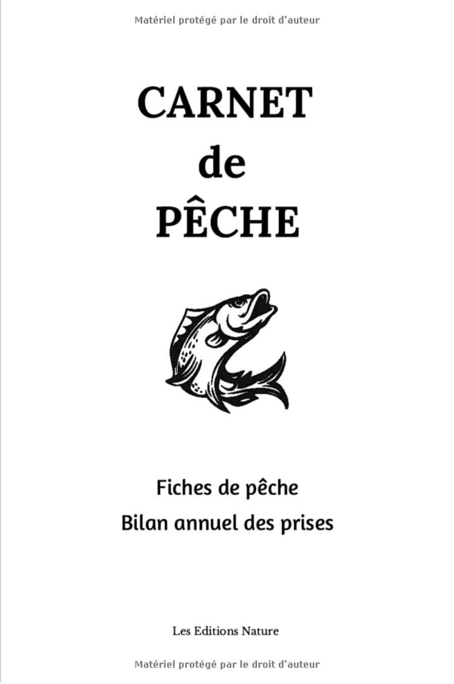 Carnet de Pêche : 100 fiches "Journée de Pêche" à remplir | avec notes et fiche Bilan annuel de prises | carnet du pêcheur | 110 pages Format 15 x 22 cm