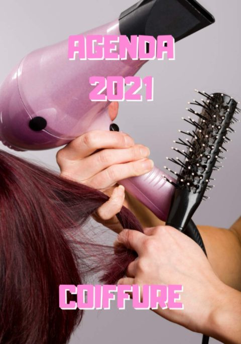 Agenda 2021 coiffure - Carnet de rendez-vous coiffeur - Agenda semainier 2021 coiffeuse - 12 mois: Janvier à Décembre 2021 - 114 pages - 17,8 x 25.4 cm