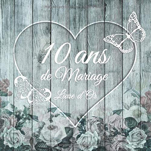 10 ans de Mariage : Un beau livre d'or et album pour 10 ans de Mariage - Le Noces d'étain - 100 pages Format 21 x 21 cm