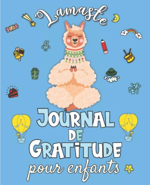 Journal de Gratitude pour enfants : Carnet pour cultiver le bonheur, développer la confiance en soi et la pensée positive - 111 pages Format 19 x 23 cm