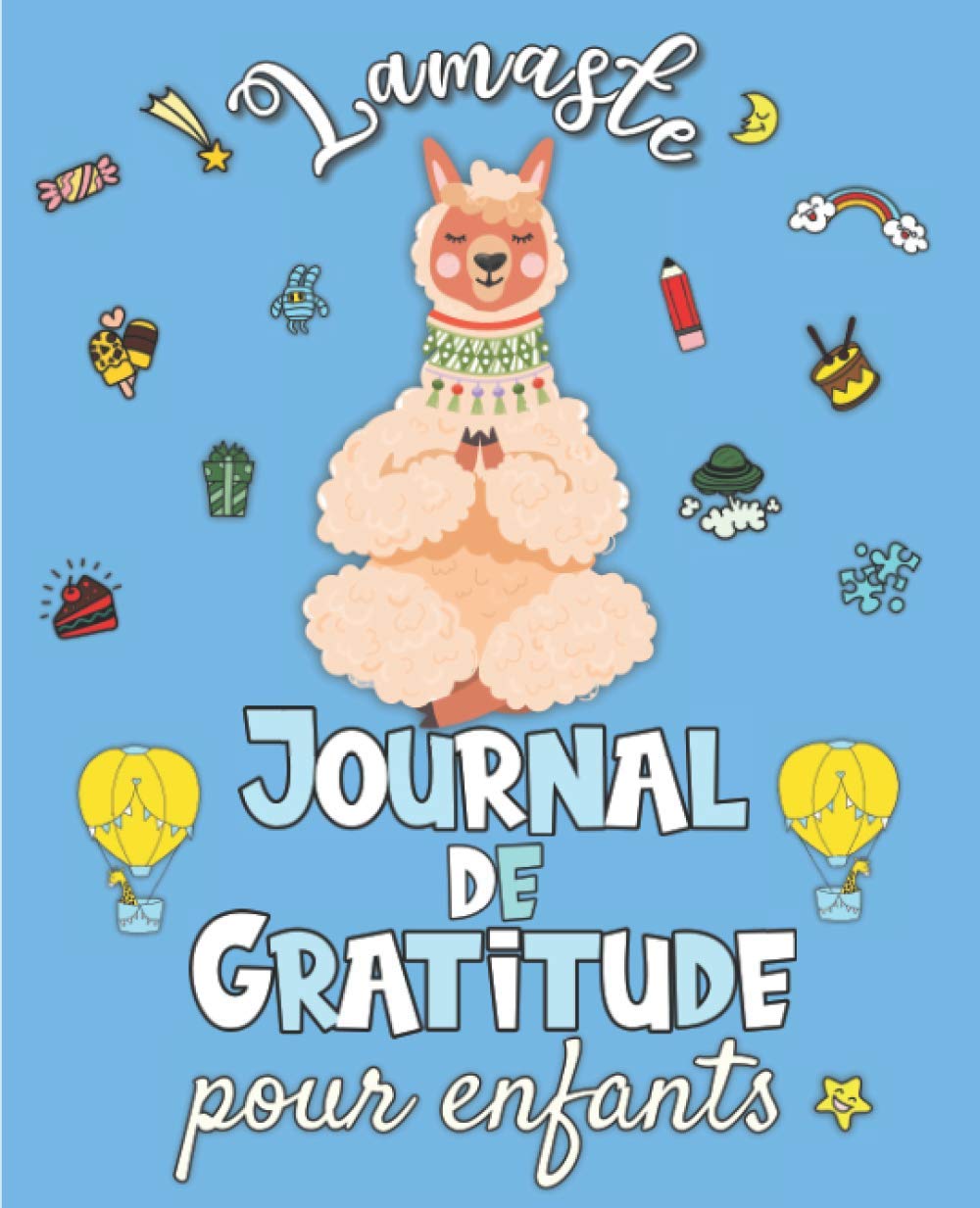 Journal de Gratitude pour enfants : Carnet pour cultiver le bonheur, développer la confiance en soi et la pensée positive - 111 pages Format 19 x 23 cm