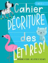 Cahier d’écriture des lettres : Apprenons à écrire: des lettres et des mots : 3 ans et + (110 pages Format 21,5 x 28 cm)