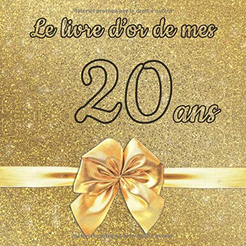 Le livre d'or de mes 20 ans : Un livre d'or de la fête du 20e anniversaire - 100 pages Format 21 x 21 cm
