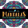 Mandalas : Livre De Coloriage Pour Adultes - 106 pages Format 21,5 x 21,5 cm