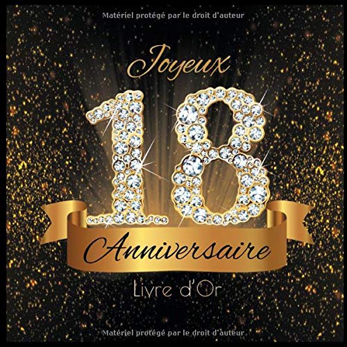 Livre d'Or 18 Ans Anniversaire Souvenir Or Noir I Félicitations Écrites I Registre Des Cadeaux I Idée Cadeau pour les 18 Ans I 70 pages Format 21,5 x 21,5 cm