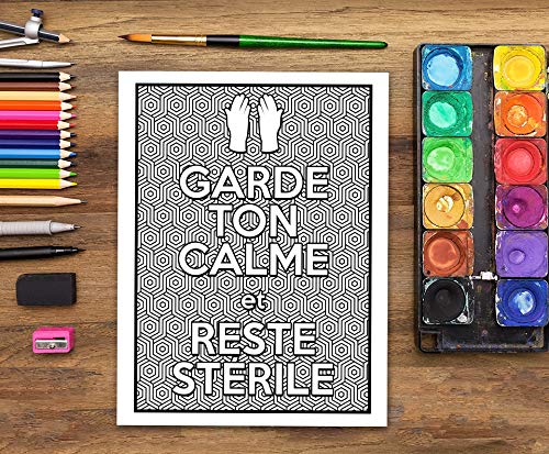 Vie d’infirmier de bloc : un livre de coloriage sarcastique pour adultes: Un livre anti-stress drôle et original pour les infirmiers de bloc et les aides opératoires - 102 pages Format A4
