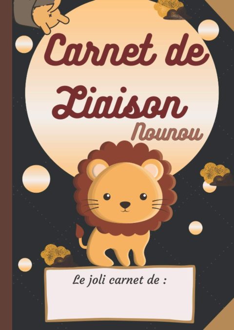 Carnet de liaison Nounou - cahier de transmission parents nounou assistante maternelle crèche - 130 pages Format A4