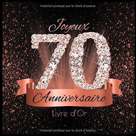 Livre d'Or 70 Ans Anniversaire Souvenir Or Rose Noir I Félicitations Écrites I Registre Des Cadeaux I Idée Cadeau pour les 70 Ans I 70 pages Format 21,5 x 21,5 cm