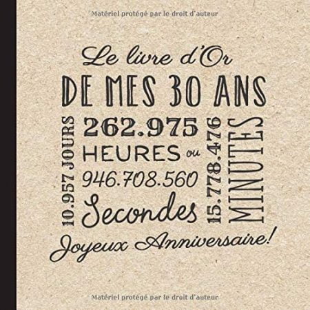 Le livre d'Or de mes 30 ans : Décoration pour la célébration du 30ème anniversaire pour homme ou femme - 82 pages Format 21,5 x 21,5 cm