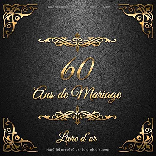 60 ans de Mariage : Un beau livre d'or et album pour 60 ans de Mariage - Le Noces de diamant - 100 pages Format 21 x 21 cm