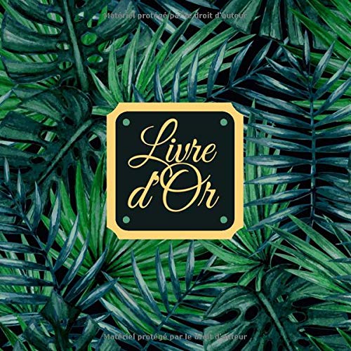 Livre d'Or feuilles vertes Jungle | Cadeau Anniversaire, Baptême, départ à la retraite, Noce, Mariage, EVJF | 101 pages à remplir | Format carré 21x21 cm