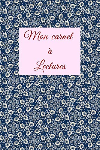 Mon carnet à lectures - 104 pages Format 15 x 22 cm