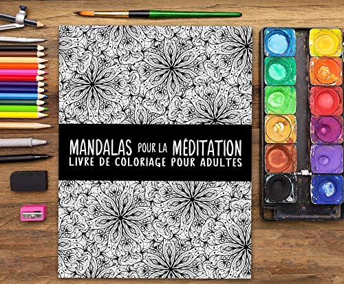 Mandalas Pour Méditer : Livre De Coloriage Pour Adultes - 66 pages Format A4