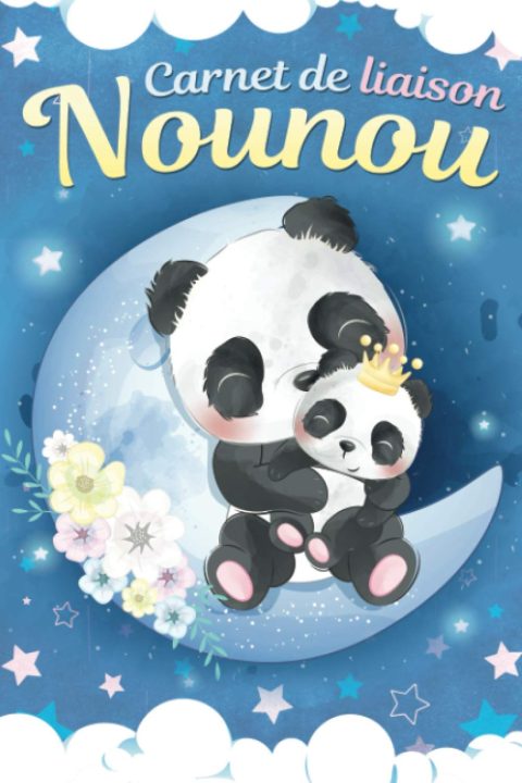 Carnet de Liaison Nounou: Cahier / Agenda ultra pratique pour Assistante maternelle et Parents | Journal de suivi bébé et enfant à remplir avec amour