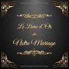Le Livre d'Or de notre Mariage : Un beau livre d'or et album pour le mariage - 100 pages pour les félicitations écrites - Format 21 x 21 cm