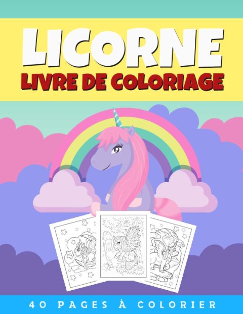 Livre de coloriage Licorne pour enfants de 2 à 8 ans | 40 coloriages de Licornes | Grand Format