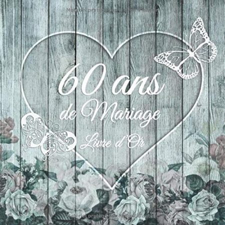 60 ans de Mariage : Un beau livre d'or et album pour 60 ans de Mariage - Le Noces de diamant - 100 pages Format 21 x 21 cm