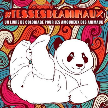 Fesses de animaux : un livre de coloriage pour les amoureux des animaux - 76 pages Format 21,5 x 21,5 cm