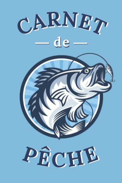Carnet de Pêche : 100 fiches "Journée de Pêche" à remplir | avec notes et fiche Bilan annuel de prises | 110 pages Format 15 x 22 cm