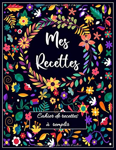 Cahier de recettes à remplir: 2 pages par recette, pour 100 recettes - Format A4 (21x29,7cm) - 210 pages