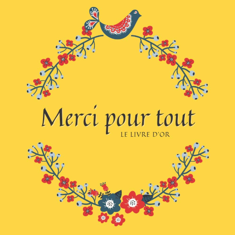 Merci pour tout, le livre d'or : livre d'or retraite homme ou femme, 100 pages Format 21,5 x 21,5 cm