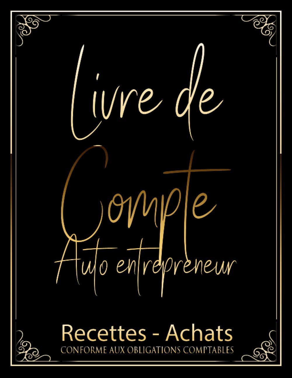 livre de compte auto entrepreneur : Registre Recettes Achats | cahier de comptabilité auto-entrepreneur | 123 pages Format 21,5 x 28 cm