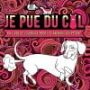 Je pue du c*l - Livre de coloriage pour les animaux qui pètent - 70 pages Format 21,5 x 21,5 cm