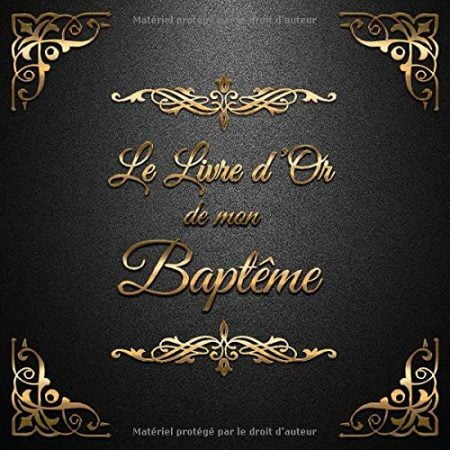 Le livre d'or de mon Baptême : Un beau livre d'or pour le Baptême des garcons et des filles - 100 pages Format 21 x 21 cm