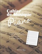 Cahier de musique Piano - Carnet de partitions Grand format 6 doubles portées clé de Sol et clé de Fa - 110 pages numérotées - Format 21,5 x 28 cm
