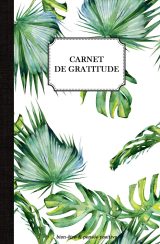 Carnet de gratitude: journal de bien-être & pensée positive - 100 pages Format 13 x 20 cm