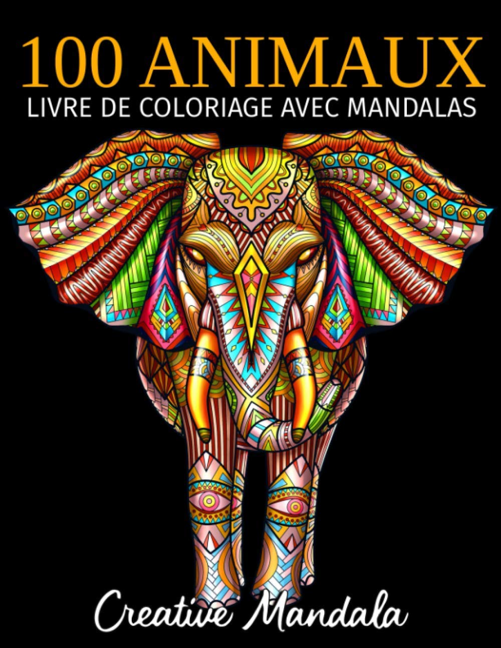 100 Animaux - Livre de coloriage avec mandalas : Livre de coloriage pour adultes (Volume 4) - 210 pages Format A4