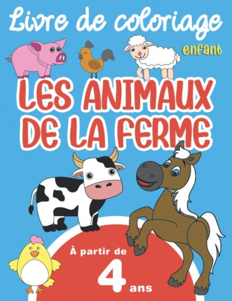 Livre de Coloriage Enfant Les Animaux de la Ferme - à partir de 4 ans - 32 Coloriages - Format A4