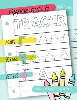 Apprenons à tracer les Lignes, Formes, Lettres : Cahier d’activités pour enfants 3 ans et plus - 90 pages Format A4