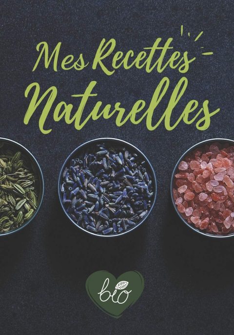 Mes Recettes Naturelles : Mon carnet des recettes cosmétiques et ménagers | 100 Recettes à Compléter - Format 18x25 cm