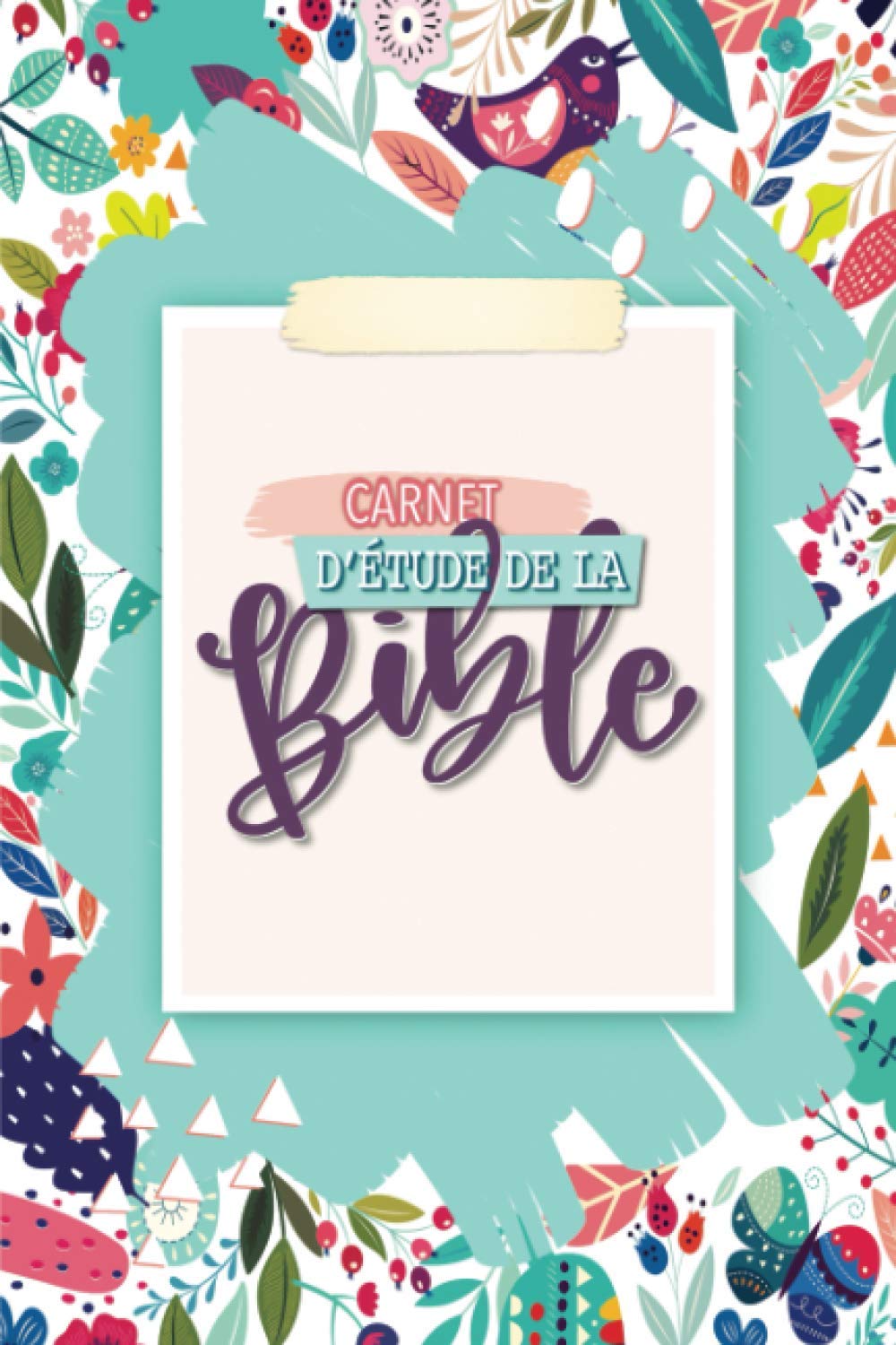 Carnet d'étude de la Bible : Un journal chrétien pour femmes et jeunes filles pour toute une année d'adoration, de gratitude et de prières - 108 pages Format 15 x 22 cm